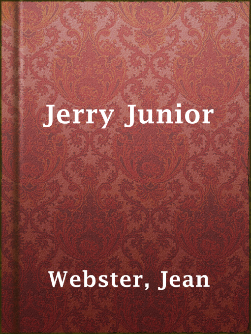 Title details for Jerry Junior by Jean Webster - Available